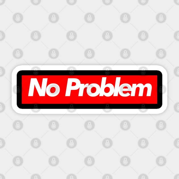 No Problem Sticker by Zack